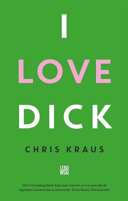 I love Dick, Chris Kraus - Ebook - 9789048833610