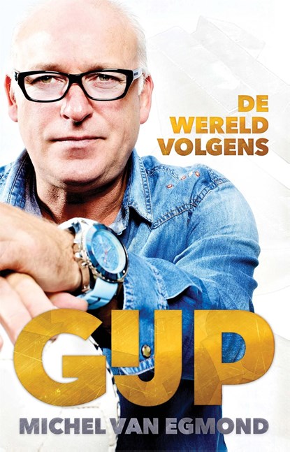 De wereld volgens Gijp, Michel van Egmond - Ebook - 9789048834150