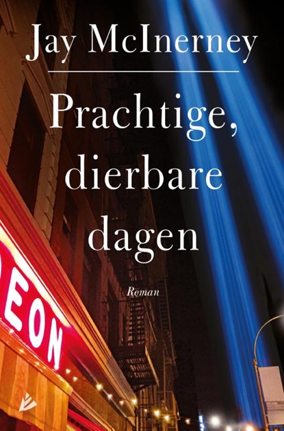 Prachtige, dierbare dagen, Jay McInerney - Paperback - 9789048834204