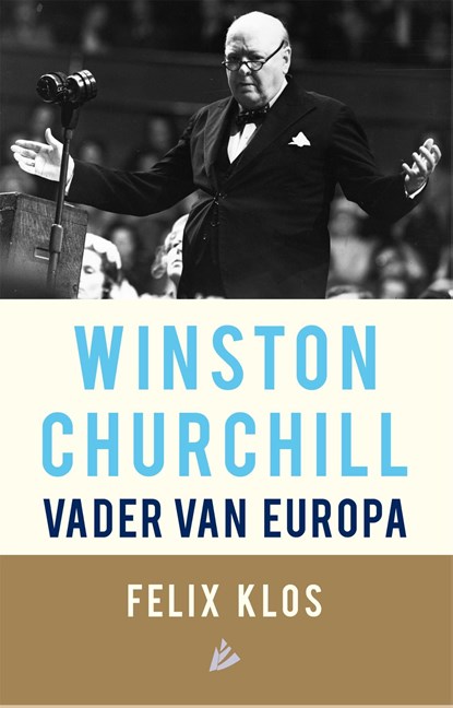 Winston Churchill, vader van Europa, Felix Klos - Ebook - 9789048834570