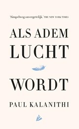 Als adem lucht wordt - Paul Kalanithi - 9789048834587