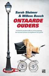 Ontaarde ouders - Sarah Sluimer ; Willem Bosch - 9789048835324
