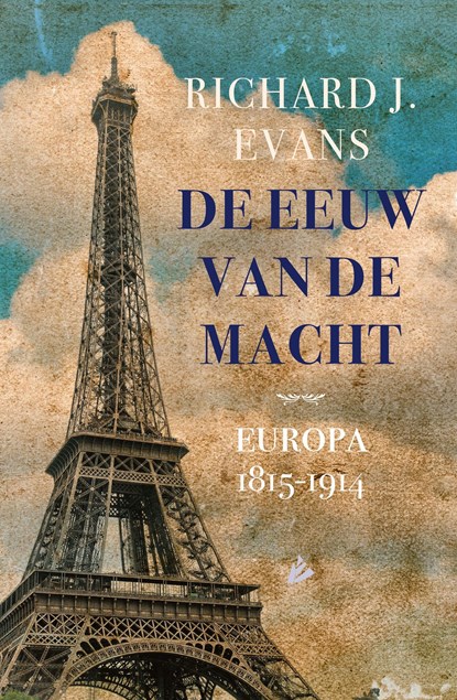 De eeuw van de macht, Richard J. Evans - Ebook - 9789048836413