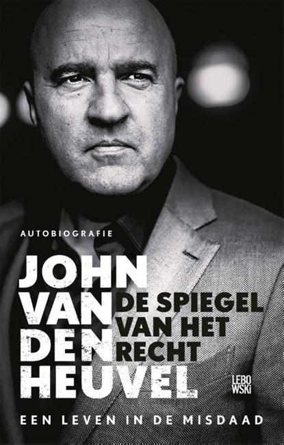 De spiegel van het recht, John van den Heuvel - Paperback - 9789048836727