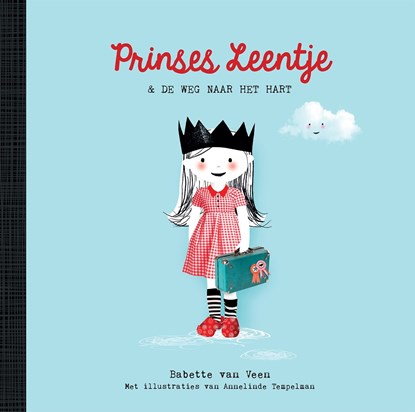 Prinses Leentje & de weg naar het hart, Babette van Veen - Ebook - 9789048836789