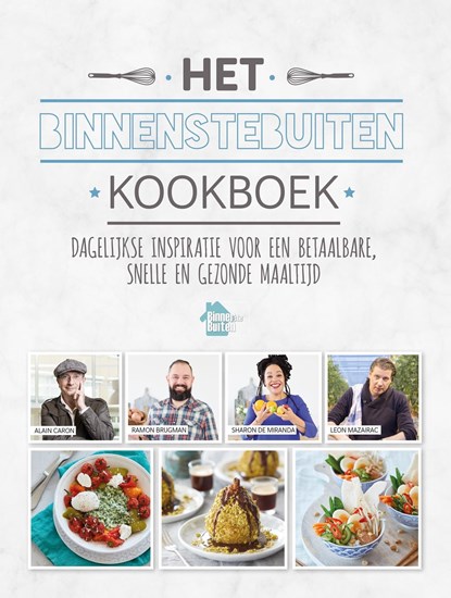 Het BinnensteBuiten kookboek, Ramon Brugman ; Alain Caron ; Leon Mazairac ; Sharon de Miranda ; Milton Verseput - Ebook - 9789048837120