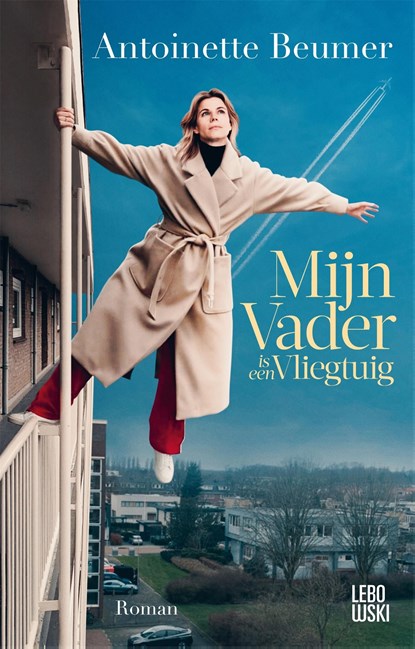 Mijn vader is een vliegtuig, Antoinette Beumer - Ebook - 9789048837526