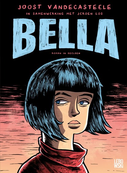 Bella, Joost Vandecasteele ; Jeroen Los - Ebook - 9789048838035