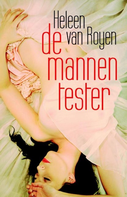 De mannentester, Heleen van Royen - Paperback - 9789048838134