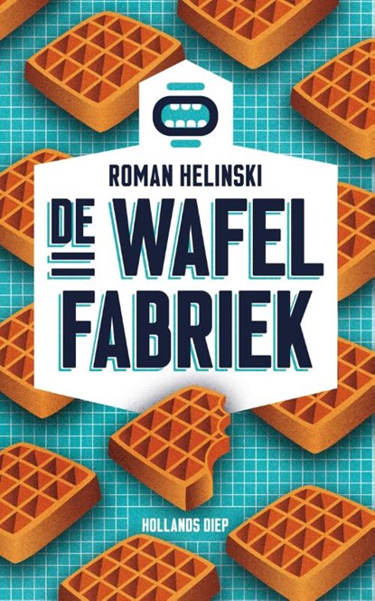 De wafelfabriek, Roman Helinski - Gebonden - 9789048838196