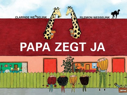 Papa zegt ja, Clarinde Wesselink ; Filemon Wesselink - Ebook - 9789048838523