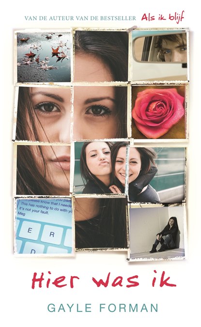 Hier was ik, Gayle Forman - Paperback - 9789048839261