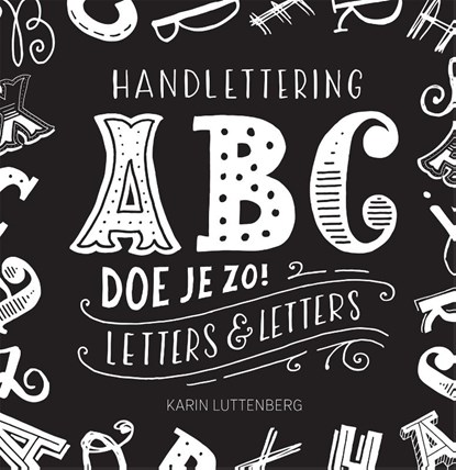 Handlettering ABC doe je zo!, Karin Luttenberg - Gebonden - 9789048839605