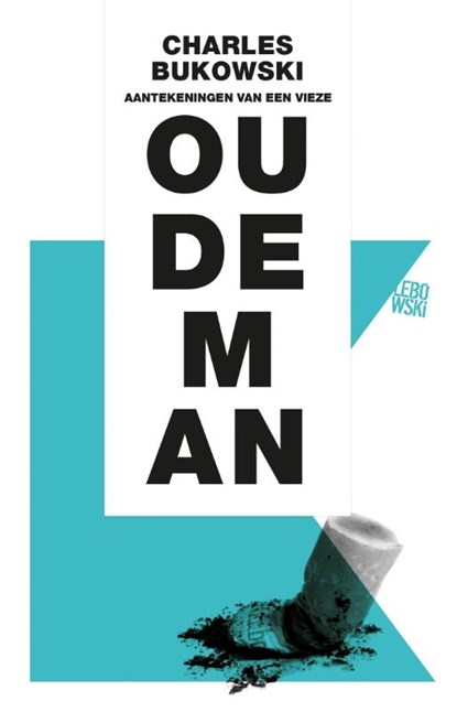 Aantekeningen van een vieze oude man, Charles Bukowski - Paperback - 9789048840830