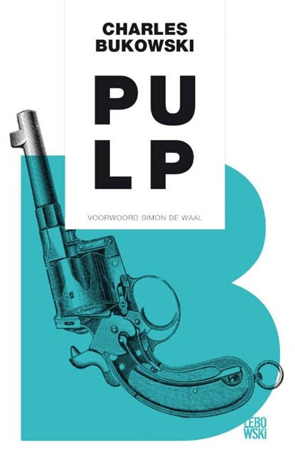 Pulp, Charles Bukowski - Paperback - 9789048840847
