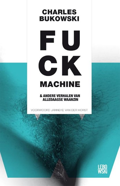 Fuck machine, Charles Bukowski - Paperback - 9789048840953