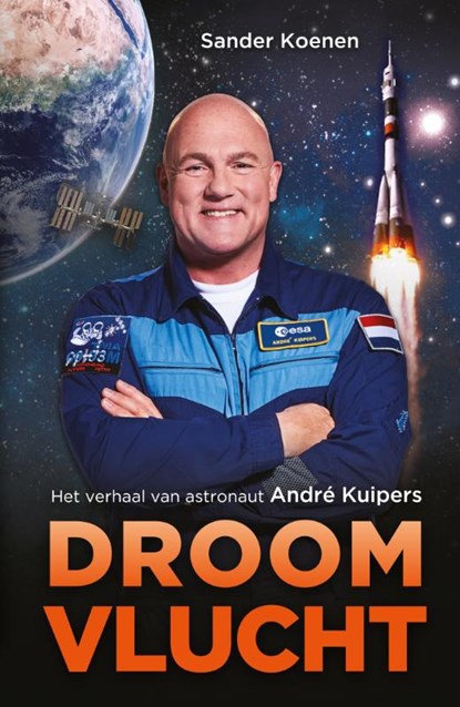 Droomvlucht, Andre Kuipers ; Sander Koenen - Paperback - 9789048841035