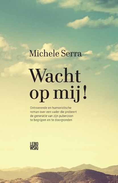 Wacht op mij!, Michele Serra - Paperback - 9789048843060