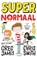 Super Normaal, Chris Smith ; Greg James - Gebonden - 9789048844463