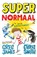 Super Normaal en de superschurken, Greg James ; Chris Smith - Gebonden - 9789048844487