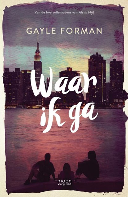 Waar ik ga, Gayle Forman - Paperback - 9789048844777