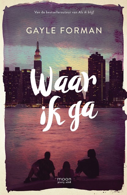 Waar ik ga, Gayle Forman - Ebook - 9789048844784