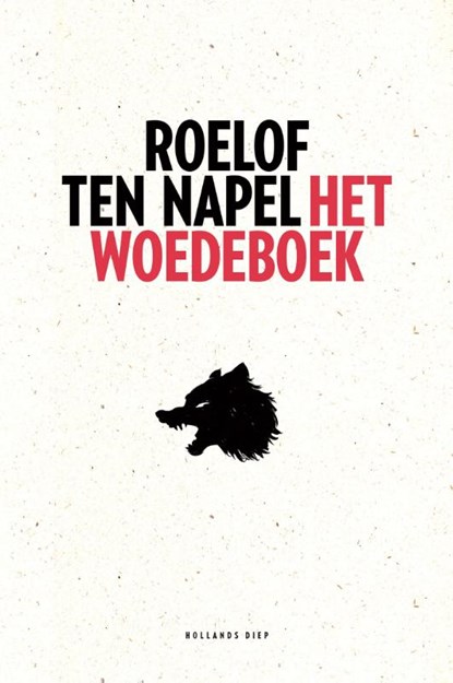 Het woedeboek, Roelof ten Napel - Paperback - 9789048845132