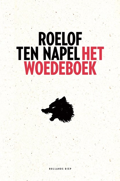 Het woedeboek, Roelof ten Napel - Ebook - 9789048845149