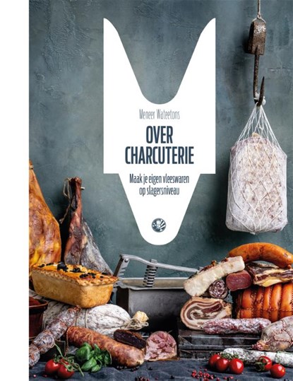 Over charcuterie, Meneer Wateetons - Gebonden - 9789048845347