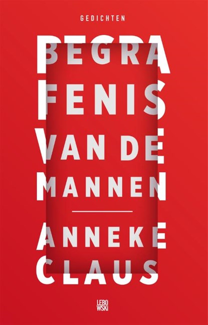 Begrafenis van de mannen, Anneke Claus - Paperback - 9789048845521