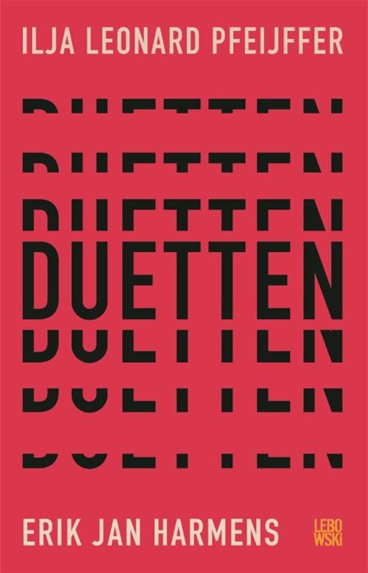 Duetten, Erik Jan Harmens ; Ilja Leonard Pfeijffer - Paperback - 9789048845576