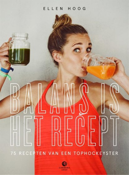 Balans is het recept, Ellen Hoog - Paperback - 9789048846153