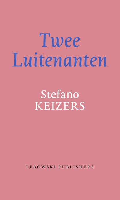 Twee Luitenanten, Stefano Keizers - Ebook - 9789048846474