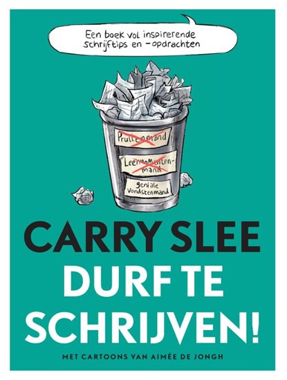 Durf te schrijven!, Carry Slee - Paperback - 9789048847020