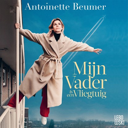 Mijn vader is een vliegtuig, Antoinette Beumer - Luisterboek MP3 - 9789048847365
