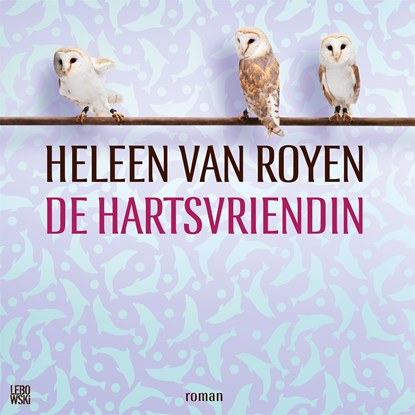 De hartsvriendin, Heleen van Royen - Luisterboek MP3 - 9789048847556