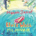 Elvis Watt, miljonair | Manon Sikkel | 