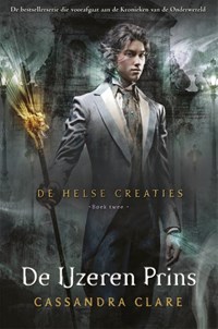 De Helse Creaties 2 - De IJzeren Prins | Cassandra Clare | 