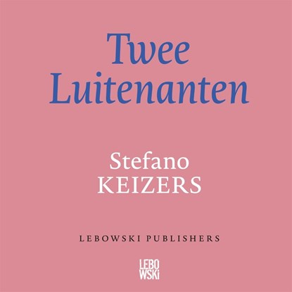 Twee luitenanten, Stefano Keizers - Luisterboek MP3 - 9789048848027