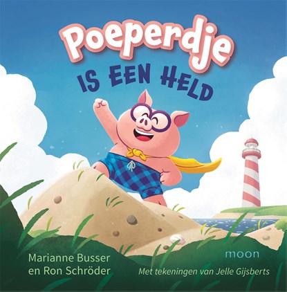 Poeperdje is een held, Marianne Busser ; Ron Schröder - Gebonden - 9789048848300