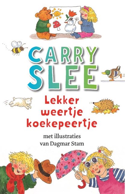 Lekker weertje koekepeertje, Carry Slee - Paperback - 9789048848867