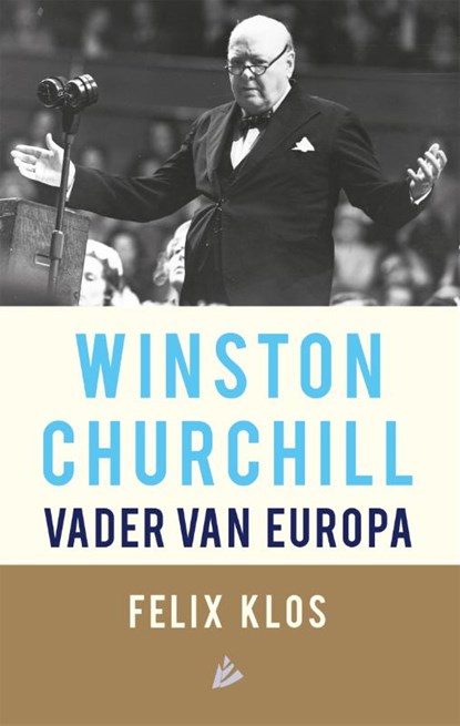 Winston Churchill, vader van Europa, Felix Klos - Paperback - 9789048849093