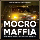 Mocro Maffia | Wouter Laumans ; Marijn Schrijver | 