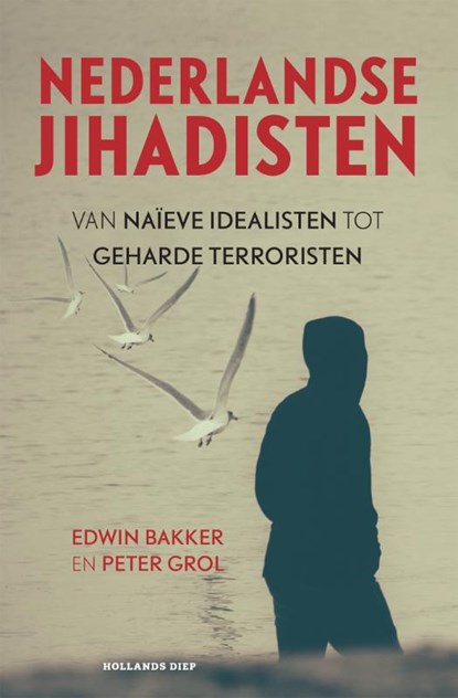 Nederlandse jihadisten, Edwin Bakker ; Peter Grol - Paperback - 9789048849888