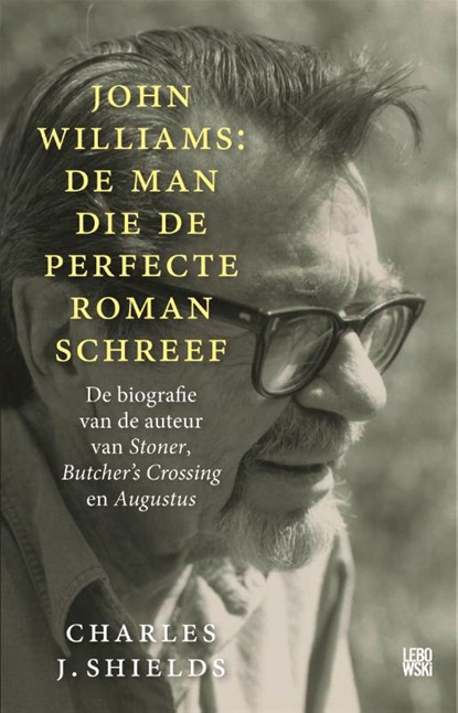 John Williams: de man die de perfecte roman schreef, Charles J. Shields - Paperback - 9789048850044