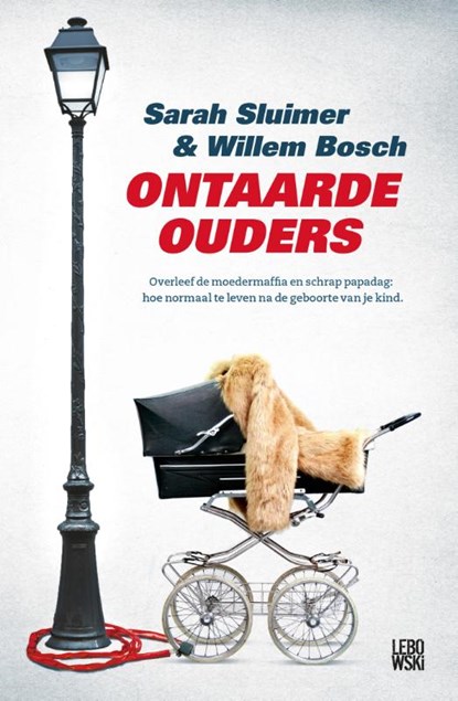 Ontaarde ouders, Willem Bosch ; Sarah Sluimer - Paperback - 9789048850099