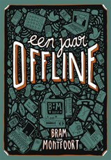 Een jaar offline - Bram van Montfoort - 9789048850532