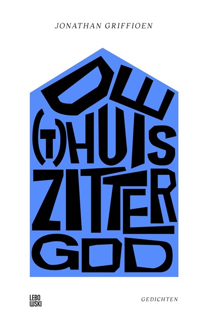 De (t)huiszittergod, Jonathan Griffioen - Paperback - 9789048851003