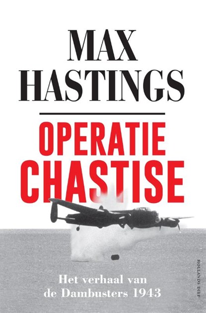 Operatie Chastise, Max Hastings - Gebonden - 9789048852697