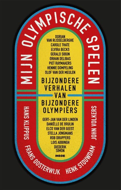 Mijn Olympische Spelen, John Volkers ; Frans Oosterwijk ; Hans Klippus ; Henk Stouwdam - Paperback - 9789048854059